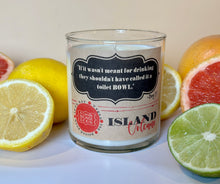 Load image into Gallery viewer, Island Volcano 9oz Soy Candle -- &quot;If it wasn&#39;t meant for drinking they shouldn&#39;t have called it a toilet BOWL&quot;
