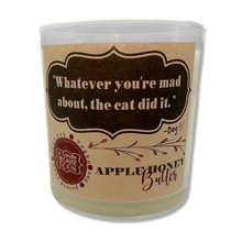 Load image into Gallery viewer, Apple Honey Butter 9oz Soy Candle -- &quot;Whatever you are mad about, the cat did it.&quot;
