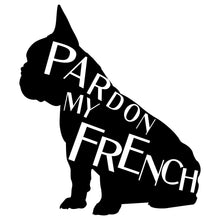 Load image into Gallery viewer, &quot;Pardon My French&quot; Premium Vinyl Sticker
